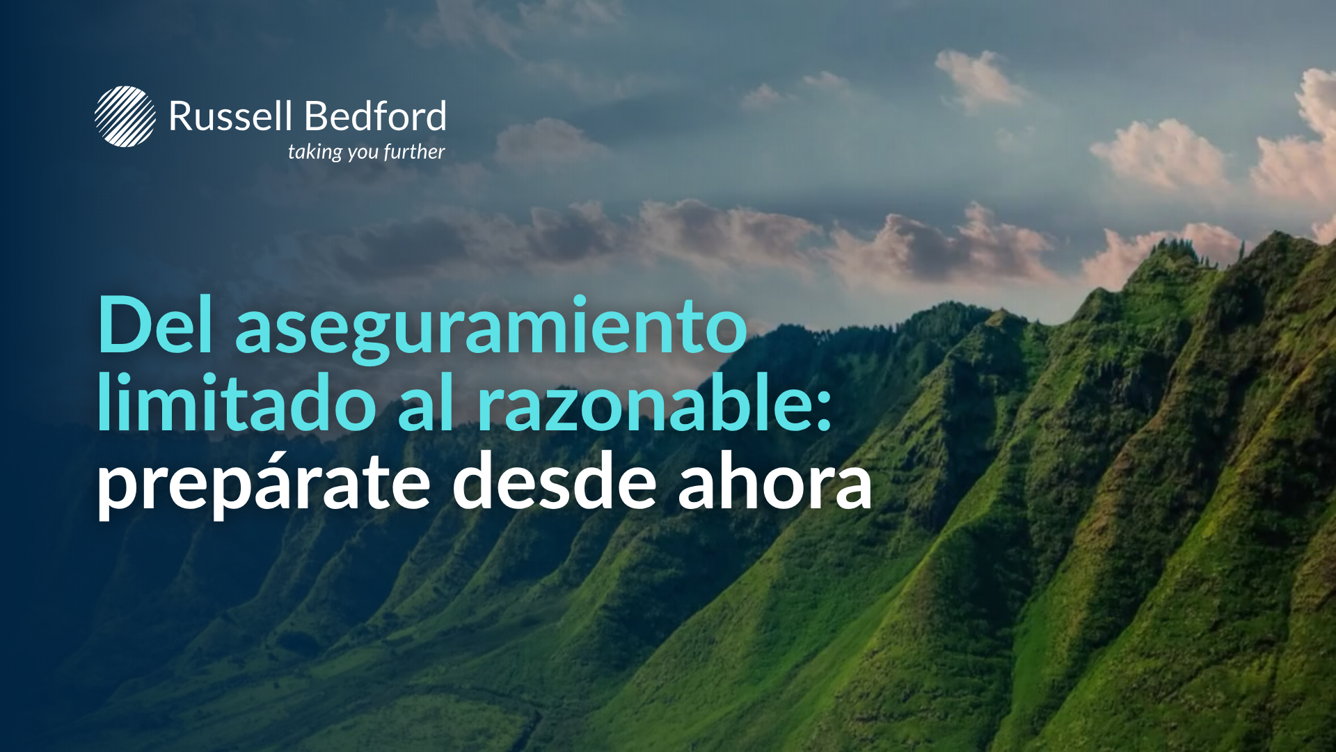Del aseguramiento limitado al razonable prepárate desde ahora